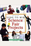 Sure-to-Win Science Fair Projects