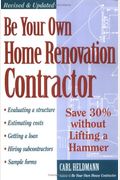 Be Your Own Home Renovation Contractor: Save 30% Without Lifting A Hammer