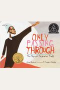 Only Passing Through: The Story Of Sojourner Truth