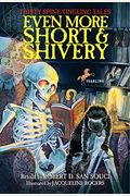 Even More Short And Shivery: Thirty Spine-Tingling Tales: Thirty Spine-Tingling Tales