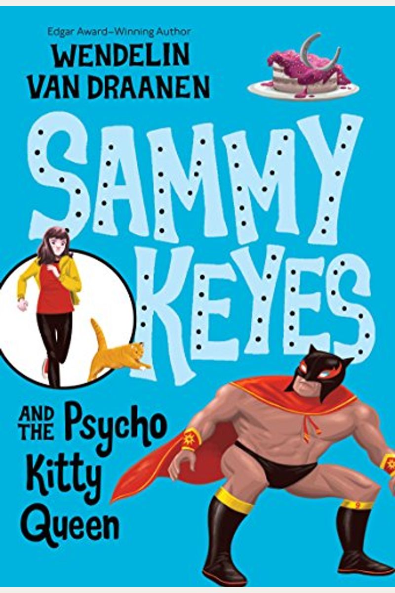 Sammy Keyes And The Psycho Kitty Queen
