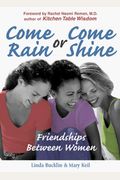 Come Rain Or Come Shine: Friendships Between Women