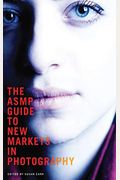 The Asmp Guide to New Markets in Photography