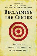 Reclaiming The Center: Confronting Evangelical Accommodation In Postmodern Times