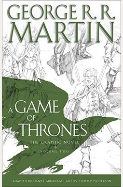 A Game Of Thrones: The Graphic Novel: Volume Two A Game Of Thrones: The Graphic Novel: Volume Two