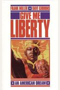 Give Me Liberty: An American Dream