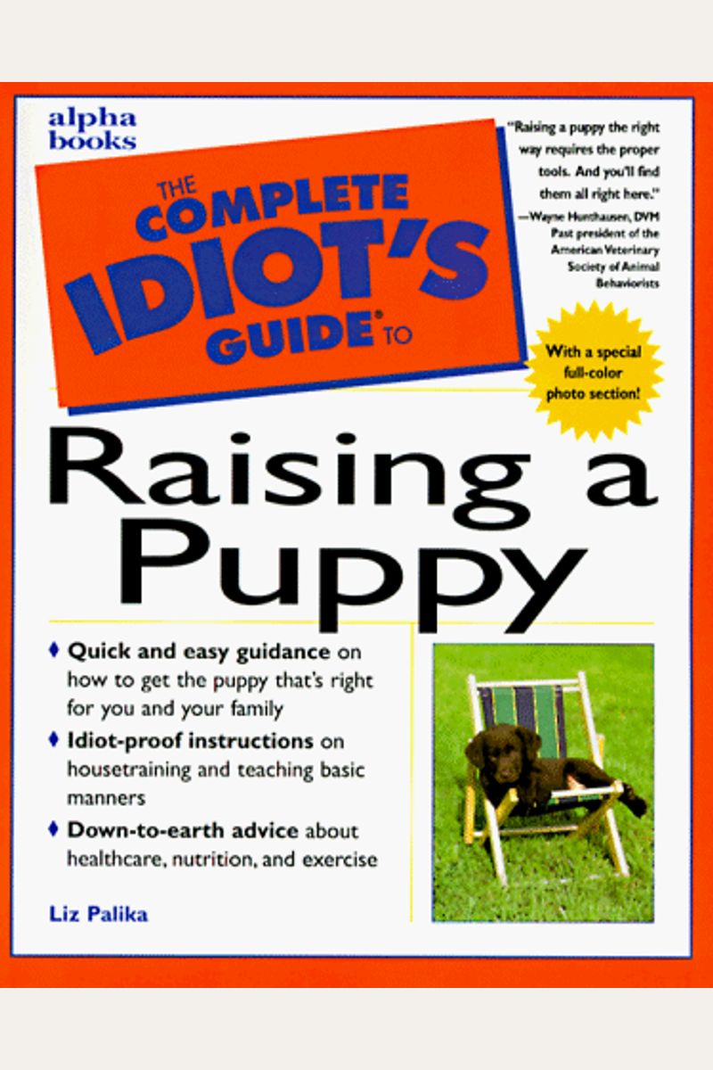 The Complete Idiot's Guide to Raising a Puppy