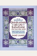 Grandmothers Are Like Snowflakes...No Two Are Alike: Words Of Wisdom, Gentle Advice, & Hilarious Observations