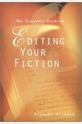 The Complete Guide To Editing Your Fiction