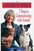 The Language Of Animals: 7 Steps To Communicating With Animals