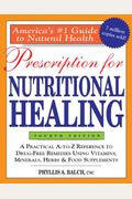 Prescription for Nutritional Healing, 4th Edition