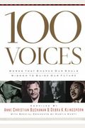 100 Voices: Words That Shaped Our Souls Wisdom to Guide Our Future