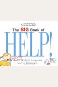 The Big Book of Help!: Both of the Absolutely Indispensable Guides to Life for Girls (American Girl Library)