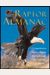 The Raptor Almanac: A Comprehensive Guide To Eagles, Hawks, Falcons, And Vultures