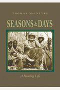 Seasons & Days: A Hunting Life