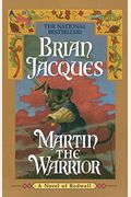 Martin The Warrior: A Novel Of Redwall
