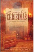 Home For Christmas: Heart Full of Love/Ride the Clouds/Don't Look Back/To Keep Me Warm (Heartsong Novella Collection)