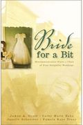A Bride For A Bit: Miscommunication Starts A Chain Of Four Delightful Weddings