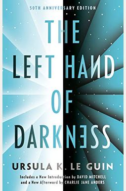 The Left Hand of Darkness: 50th Anniversary Edition The Left Hand of Darkness: 50th Anniversary Edition
