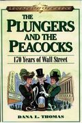 The Plungers & The Peacocks: 170 Years Of Wall Street