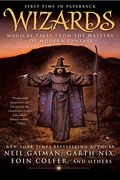 Wizards: Magical Tales From The Masters Of Modern Fantasy