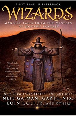 Wizards: Magical Tales From The Masters Of Modern Fantasy Wizards: Magical Tales From The Masters Of Modern Fantasy