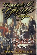 A More Perfect Union (Prelude To Glory, Vol. 8)