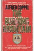 The Burning Mountain: A Novel Of The Invasion Of Japan