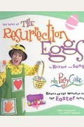 The Story Of The Resurrection Eggs In Rhyme And Song: Miss Patty Cake Opens Up The Wonder Of The Easter Story (Parenting)