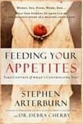 Feeding Your Appetites With Bonus Seminar Dvd: Take Control Of What's Controlling You!