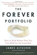 The Forever Portfolio: How to Pick Stocks That You Can Hold for the Long Run