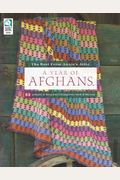 A Year of Afghans: 52 Projects to Keep You Knitting Every Week of the Year (The Best from Annie's Attic)