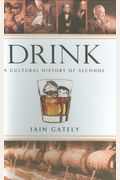 Drink: A Cultural History Of Alcohol
