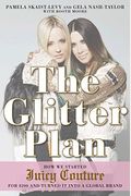 The Glitter Plan: How We Started Juicy Couture For $200 And Turned It Into A Global Brand