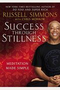 Success Through Stillness: Meditation Made Simple