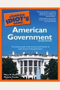 The Complete Idiot's Guide To American Government