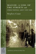 Maggie: A Girl of the Streets and Other Writings About New York (Barnes & Noble Classics Series)