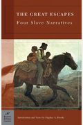 The Great Escapes: Four Slave Narratives (Barnes & Noble Classics Series)