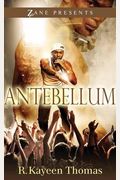 Antebellum: A Novel (Zane Presents)