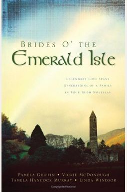 Brides O' the Emerald Isle: Of Legends and Love/A Legend of Peace/A Legend of Mercy/A Legend of Light (Heartsong Novella Collection)