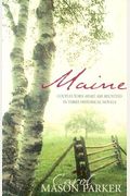 Maine: Haven of Peace/A Time to Love/The Best Laid Plans (Heartsong Novella Collection)