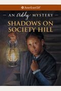 Shadows On Society Hill: An Addy Mystery
