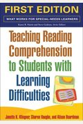 Teaching Reading Comprehension To Students With Learning Difficulties, First Ed (What Works For Special-Needs Learners)