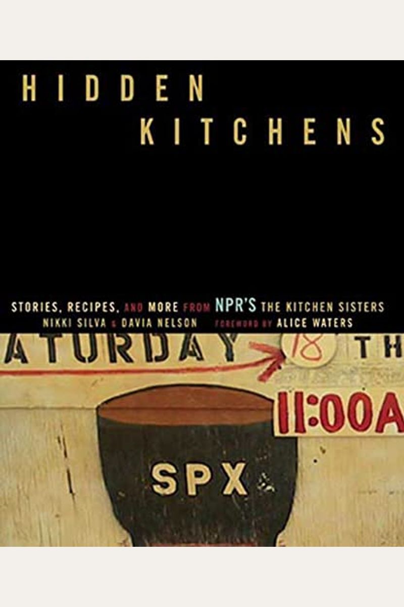Buy Hidden Kitchens Stories, Recipes, And More From Npr's The Kitchen