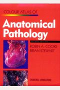 Colour Atlas Of Anatomical Pathology