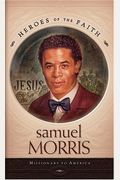 Samuel Morris: Missionary To America