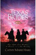 Texas Brides: Three Gifts Lead Brothers To Romance In A New Country