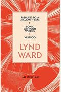 Lynd Ward Prelude To A Million Years Song Without Words Vertigo Library Of America