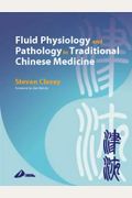 Fluid Physiology and Pathology in Traditional Chinese Medicine, 2e