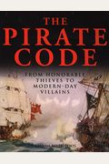 The Pirate Code: From Honorable Thieves To Modern-Day Villains